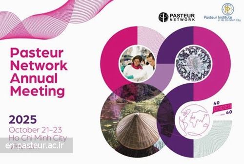 Active Participation of the Pasteur Institute of Iran at the Pasteur Network Annual Meeting in Vietnam